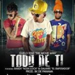 Galante Ft. Randy Nota Loca, Guelo Star - Todo De Ti MP3